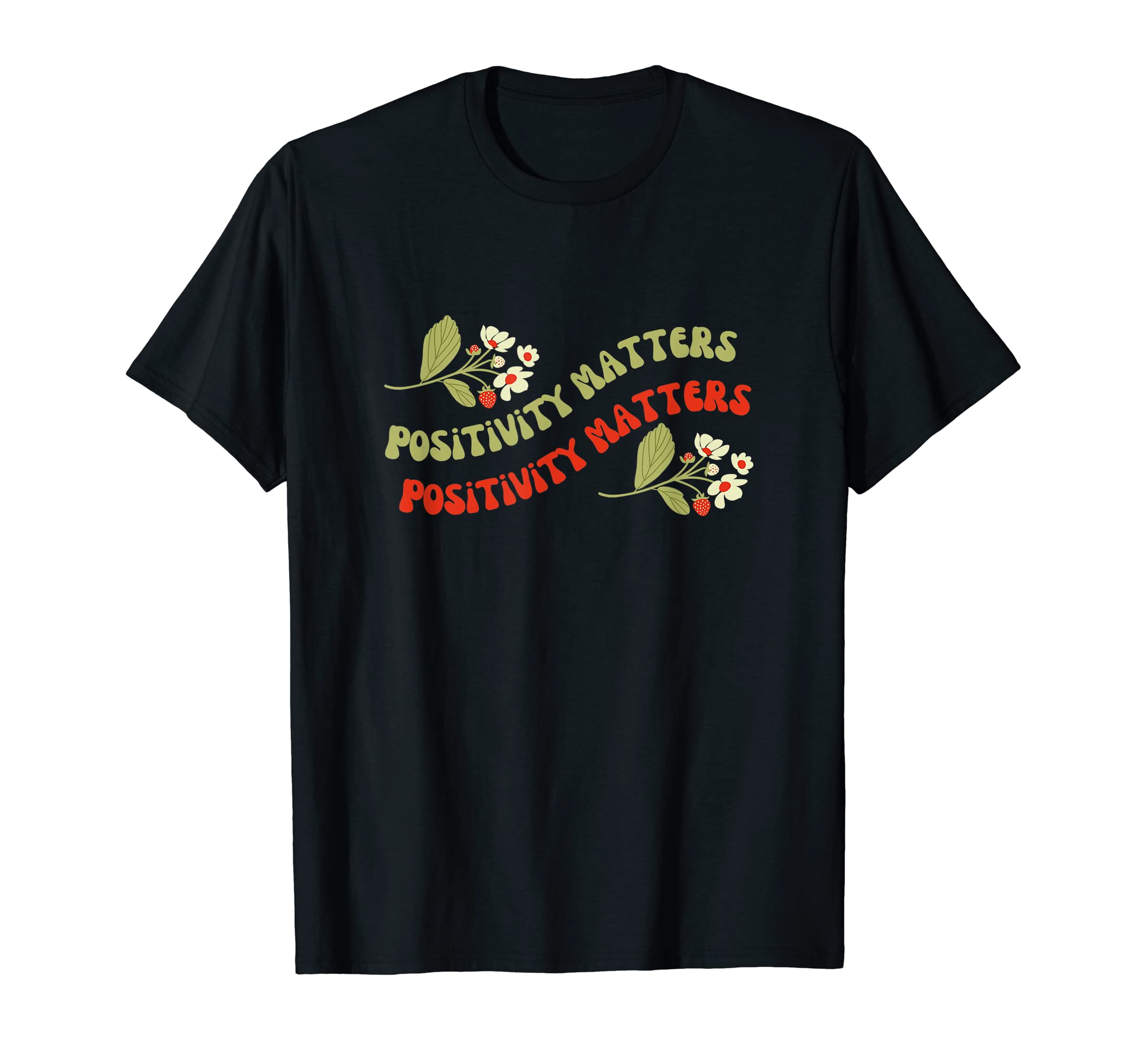 Positivity Matters Self Care Mental T-Shirt - Aesthetic Graphic Men Women - T-Shirt, Sweatshirt, Hoodie