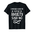 Funny Anxiety Shirts Social Anxiety I Dont T-Shirt - Trendy Graphic Unisex - T-Shirt, Sweatshirt, Hoodie