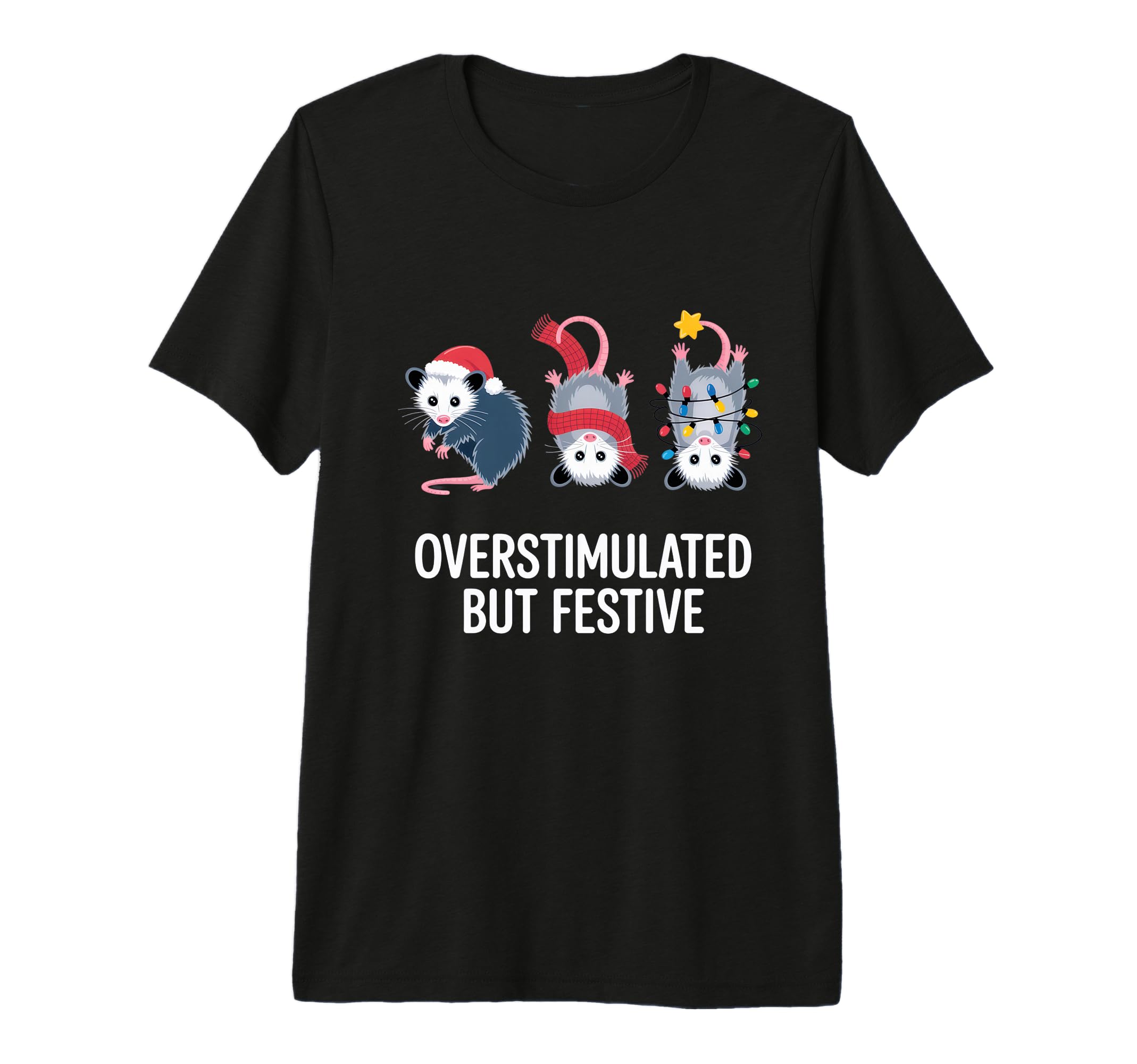 Overstimulated But Festive Holiday T-Shirt - Trendy Graphic for Adults - T-Shirt, Sweatshirt, Hoodie
