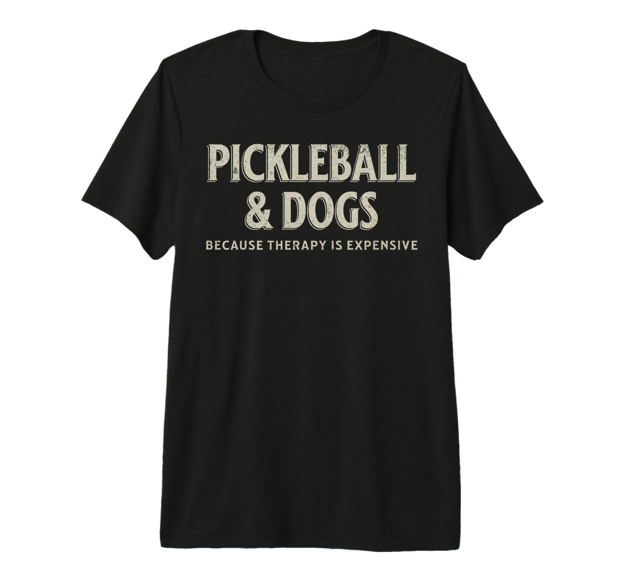 Pickleball And Dogs Because Therapy Is T-Shirt - Graphic Print Men Women - T-Shirt, Sweatshirt, Hoodie