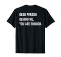 Dear Person Behind Me You Are Enough T-Shirt - Aesthetic Graphic Men Women - T-Shirt, Sweatshirt, Hoodie