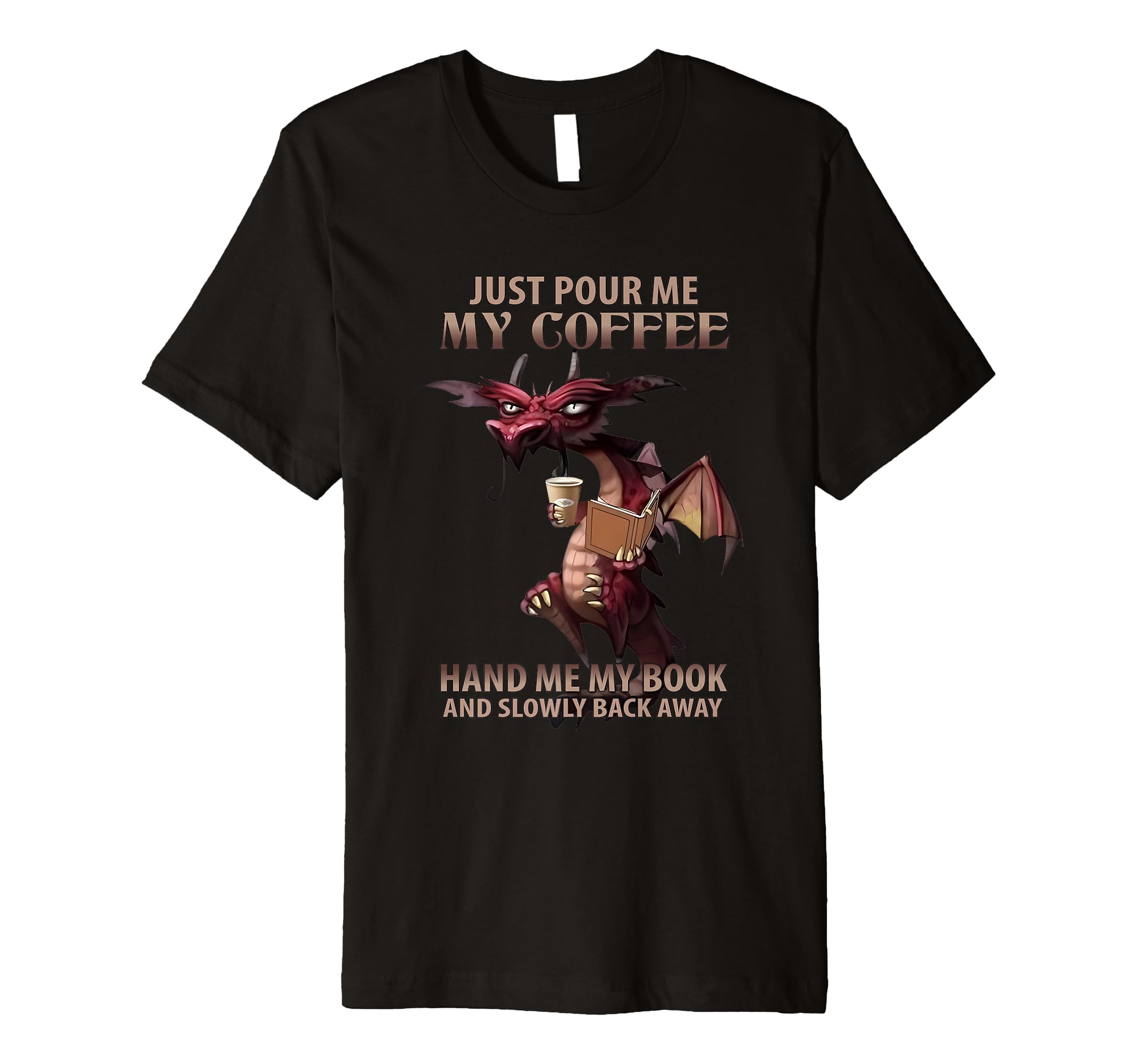 Just Pour Me My Coffee Hand Me My T-Shirt - Streetwear Style Men Women - T-Shirt, Sweatshirt, Hoodie