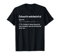 Exhausterwhelmulated Exhausted T-Shirt - Trendy Graphic for Adults - T-Shirt, Sweatshirt, Hoodie