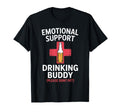 Emotional Support Drinking Buddy Funny T-Shirt - Unique Graphic Men Women - T-Shirt, Sweatshirt, Hoodie