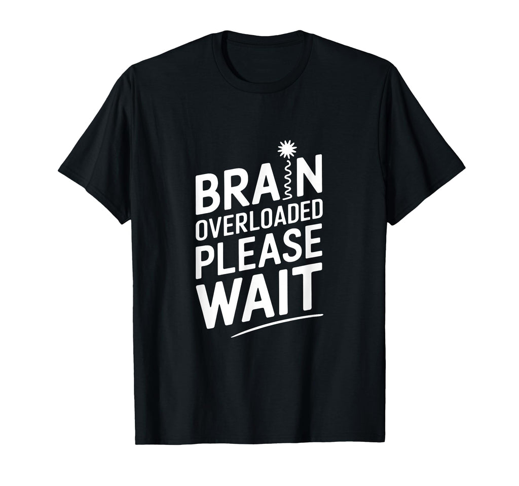 Funny Adhd Hyperactivity Disorder Support T-Shirt - Streetwear Style Unisex - T-Shirt, Sweatshirt, Hoodie