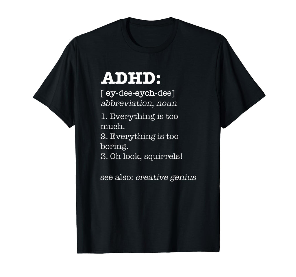 Adhd Definition Funny Awareness T-Shirt - Minimalist Print for Adults - T-Shirt, Sweatshirt, Hoodie