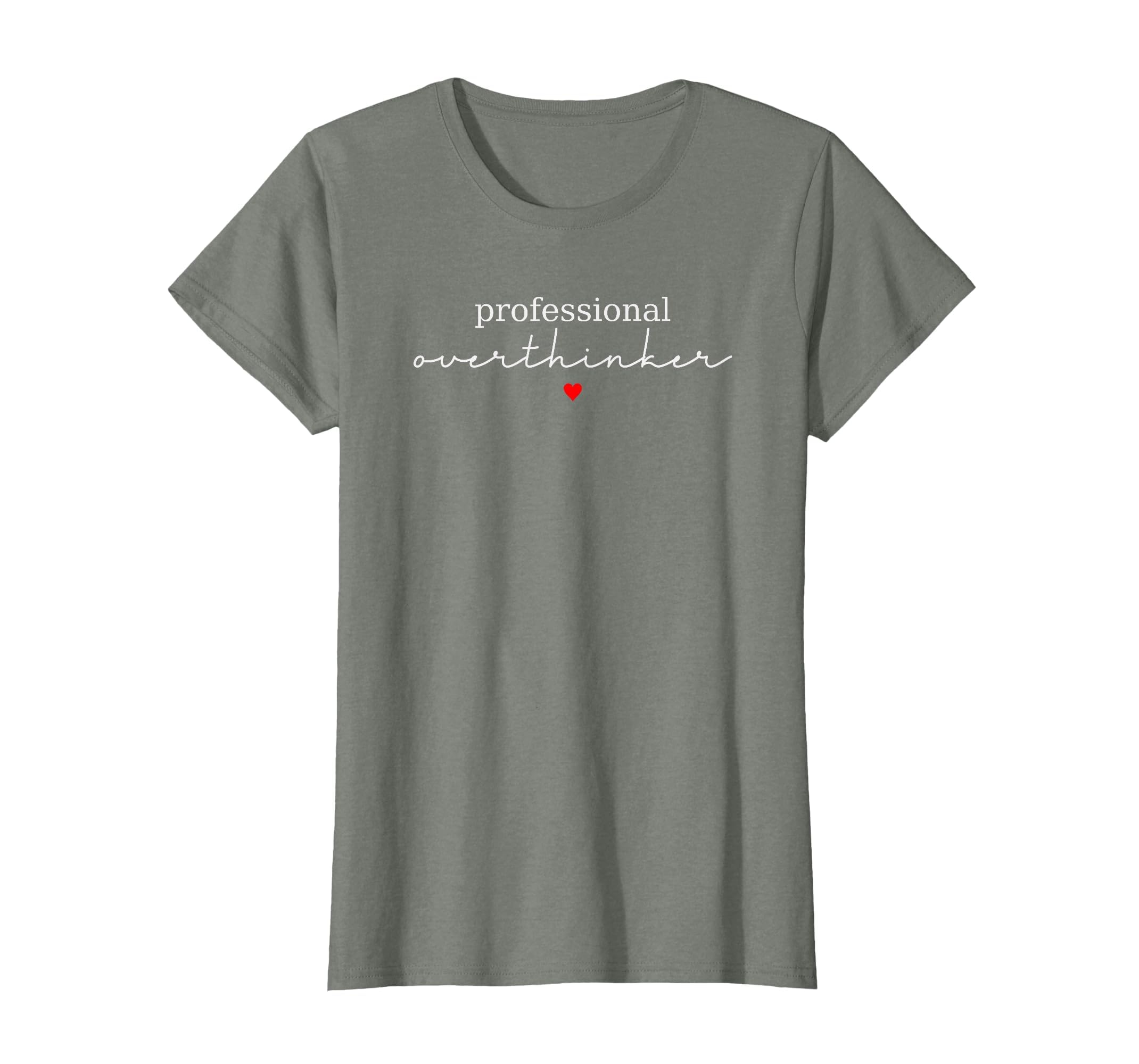 Professional Overthinker Funny T-Shirt - Aesthetic Graphic for Adults - T-Shirt, Sweatshirt, Hoodie