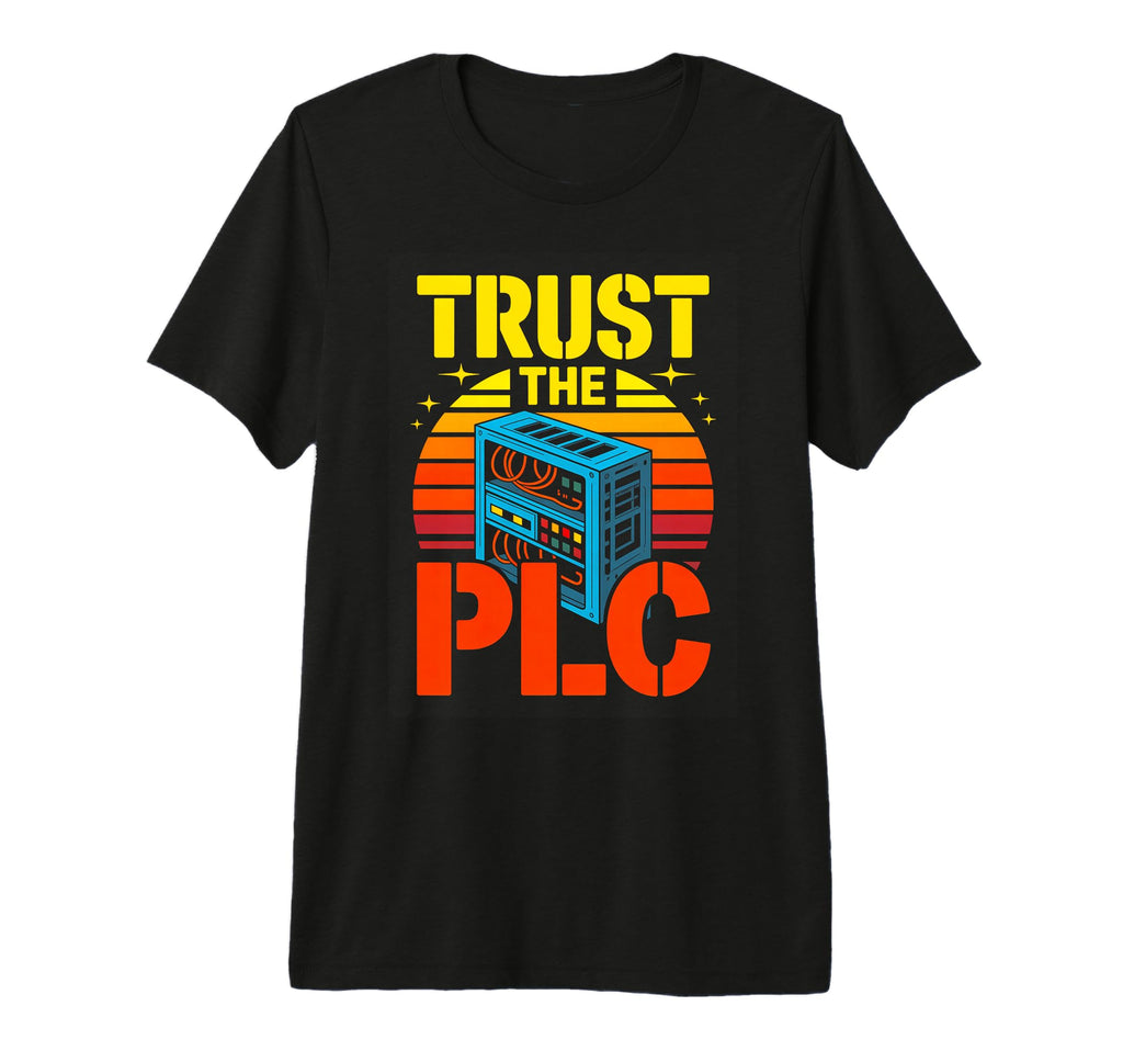 Trust Plc Funny Automation Engineer T-Shirt - Custom Art Print Unisex - T-Shirt, Sweatshirt, Hoodie