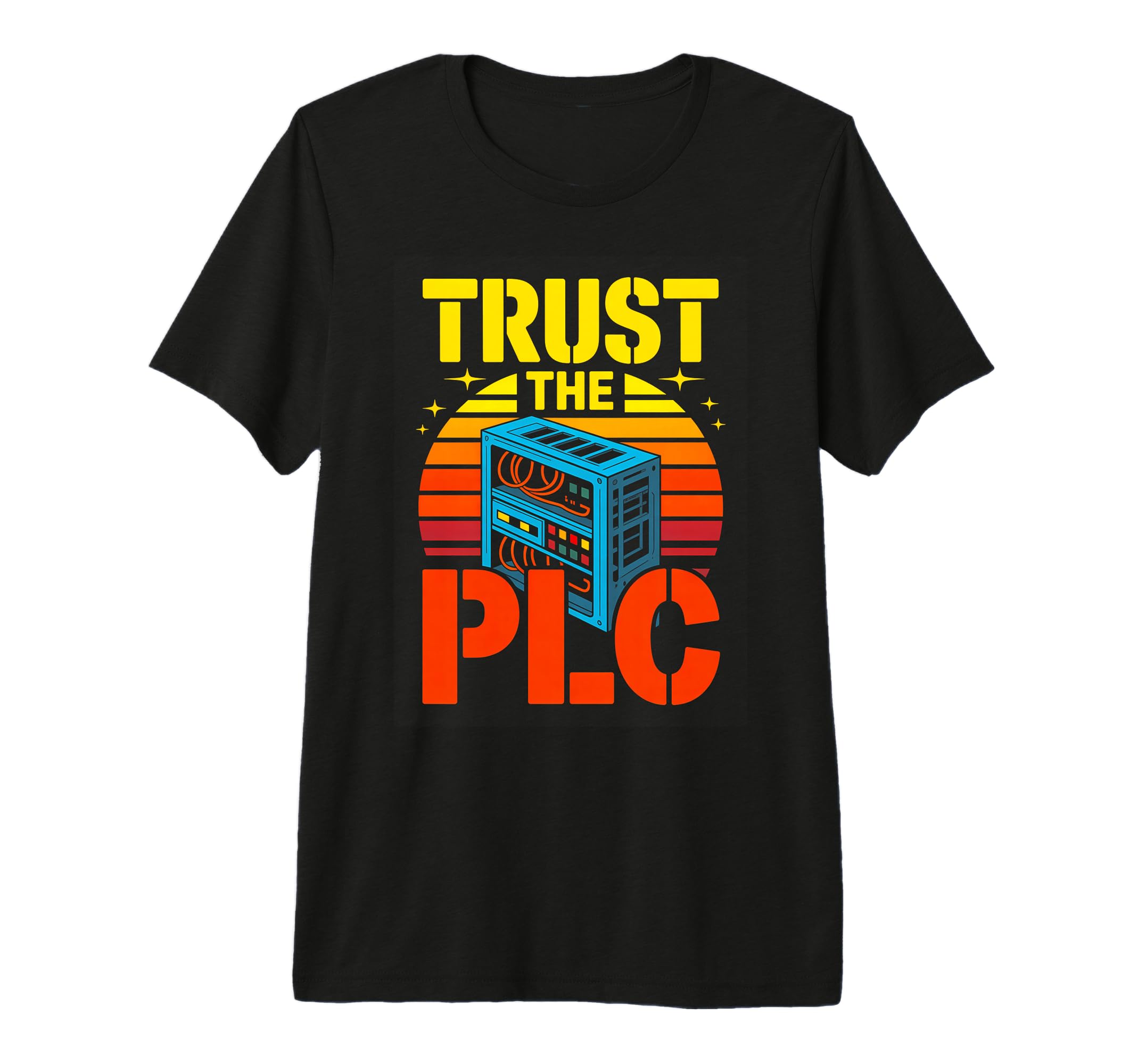 Trust Plc Funny Automation Engineer T-Shirt - Custom Art Print Unisex - T-Shirt, Sweatshirt, Hoodie