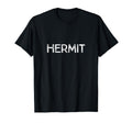Hermit Quiet Solitude Minimal T-Shirt - Custom Art Print Unisex - T-Shirt, Sweatshirt, Hoodie