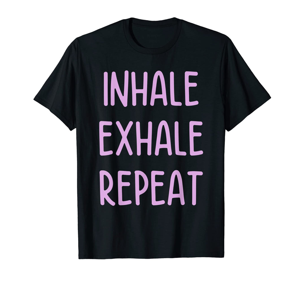 Inhale Exhale Repeat Yoga Meditation T-Shirt - Trendy Graphic Unisex - T-Shirt, Sweatshirt, Hoodie