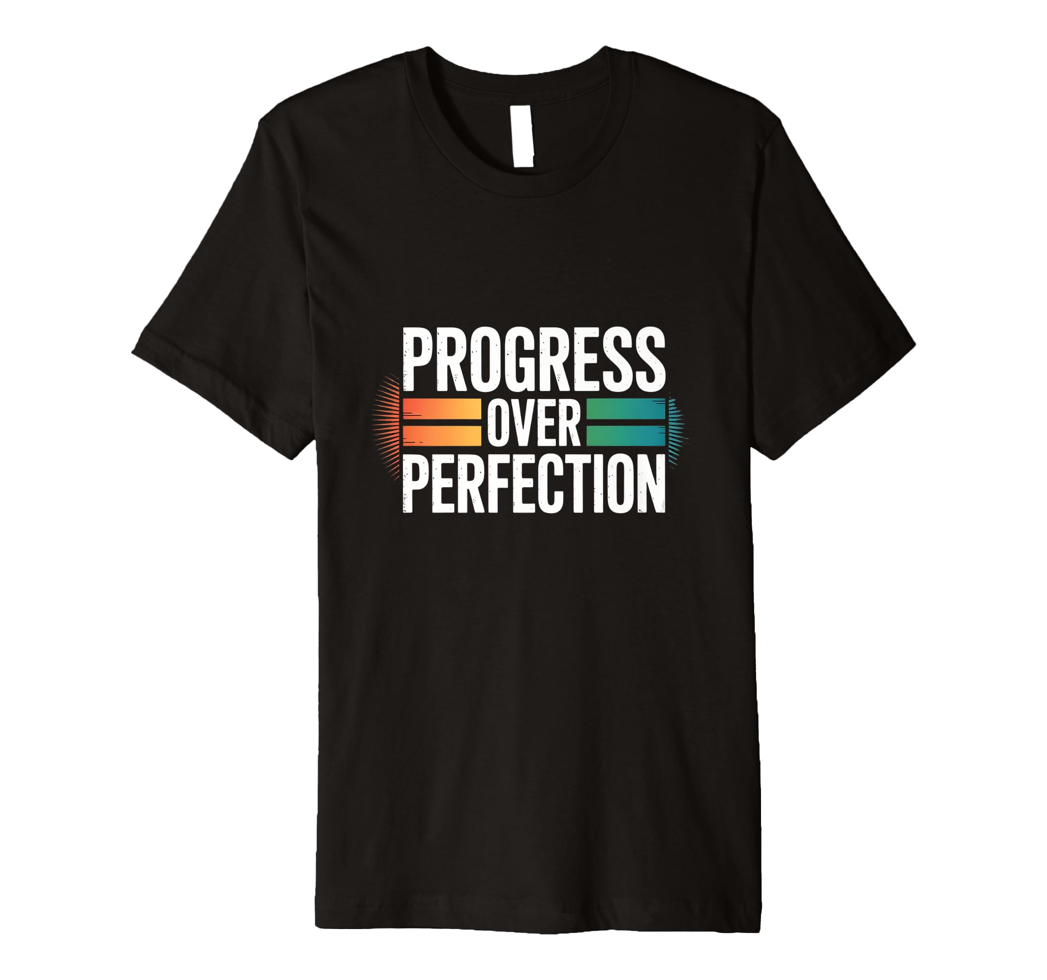 Progress Over Perfection Motivational T-Shirt - Custom Art Print for Adults - T-Shirt, Sweatshirt, Hoodie