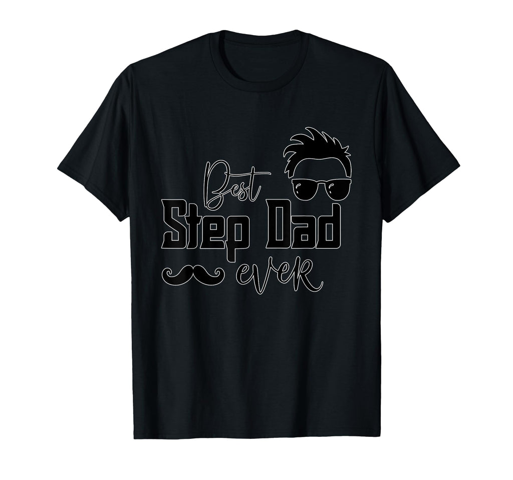 Best Step Dad Ever Father Figure Bonus T-Shirt - Aesthetic Graphic Unisex - T-Shirt, Sweatshirt, Hoodie