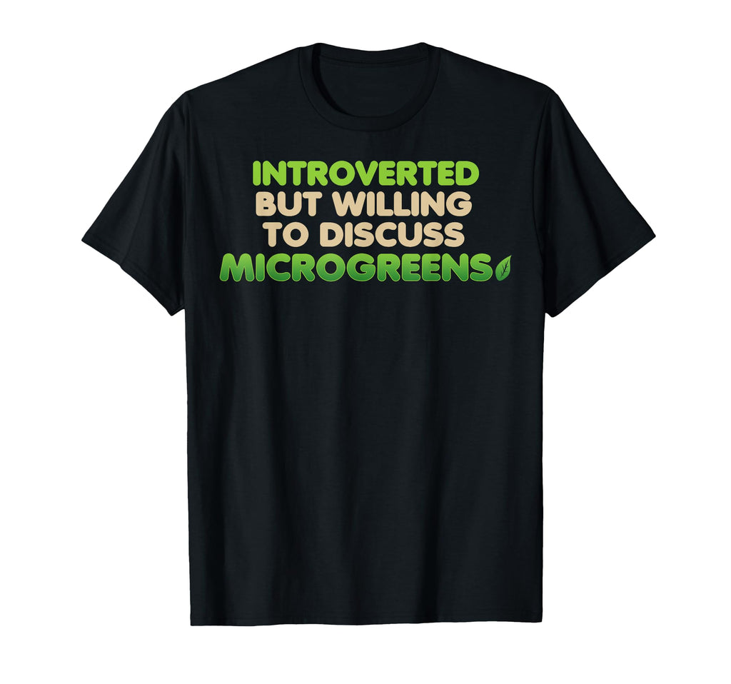 Introverted But Willing To Discuss T-Shirt - Fun Novelty Design Unisex - T-Shirt, Sweatshirt, Hoodie