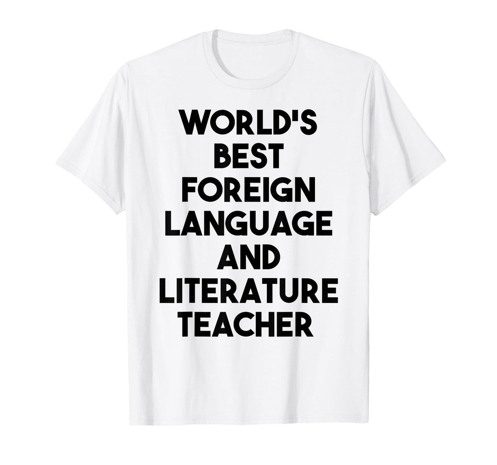Worlds Best Foreign Language T-Shirt - Casual Everyday Wear Unisex - T-Shirt, Sweatshirt, Hoodie