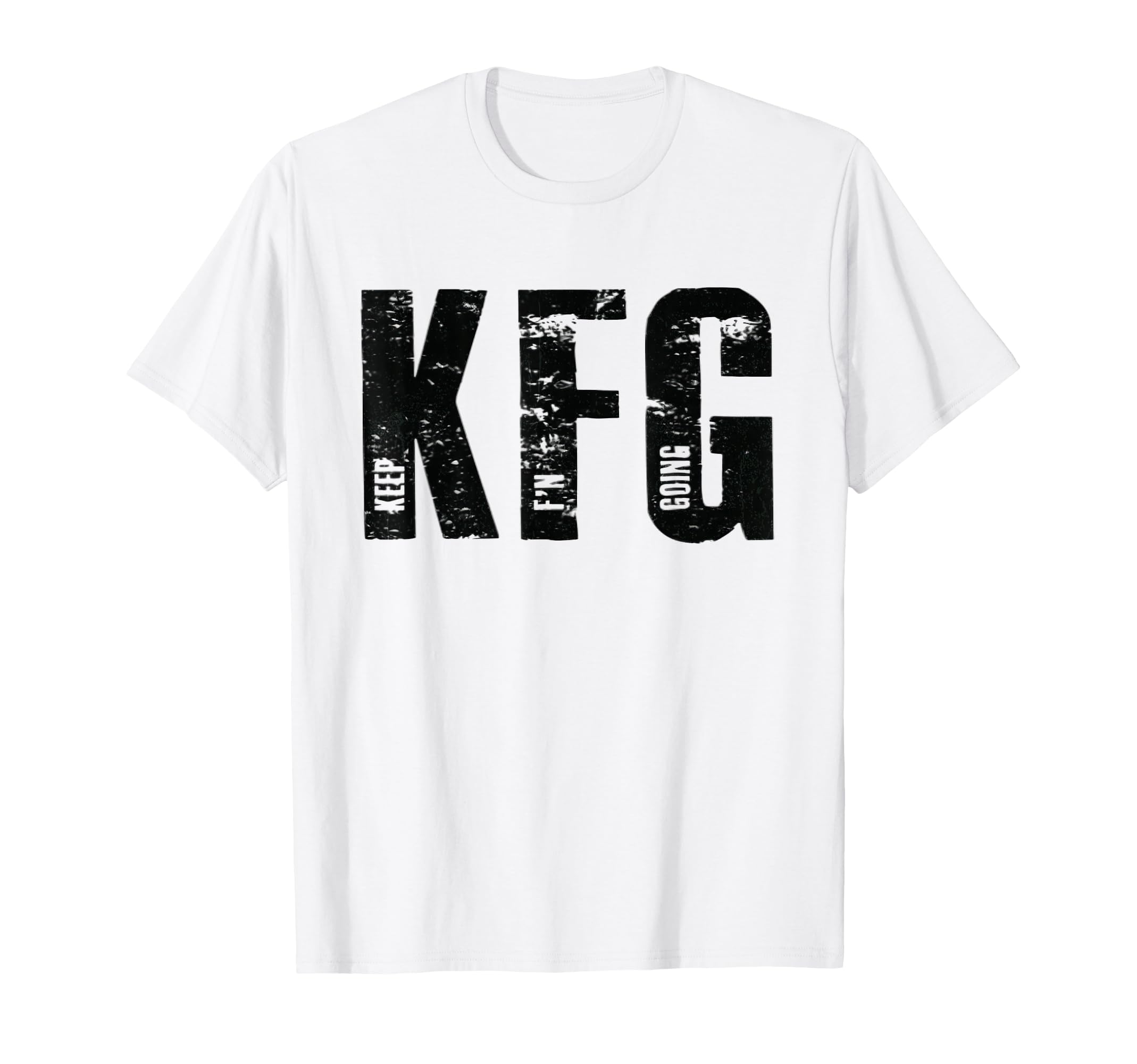 Kfg Keep Fn Going Military T-Shirt - Streetwear Style Men Women - T-Shirt, Sweatshirt, Hoodie