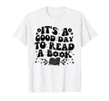 Its Good Day To Read Book Bookworm T-Shirt - Custom Art Print for Adults - T-Shirt, Sweatshirt, Hoodie