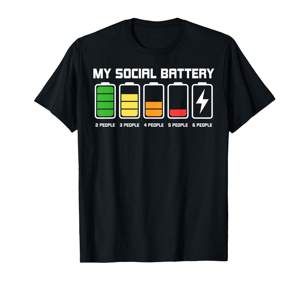 My Social Battery Funny Introvert Low T-Shirt - Trendy Graphic Unisex - T-Shirt, Sweatshirt, Hoodie