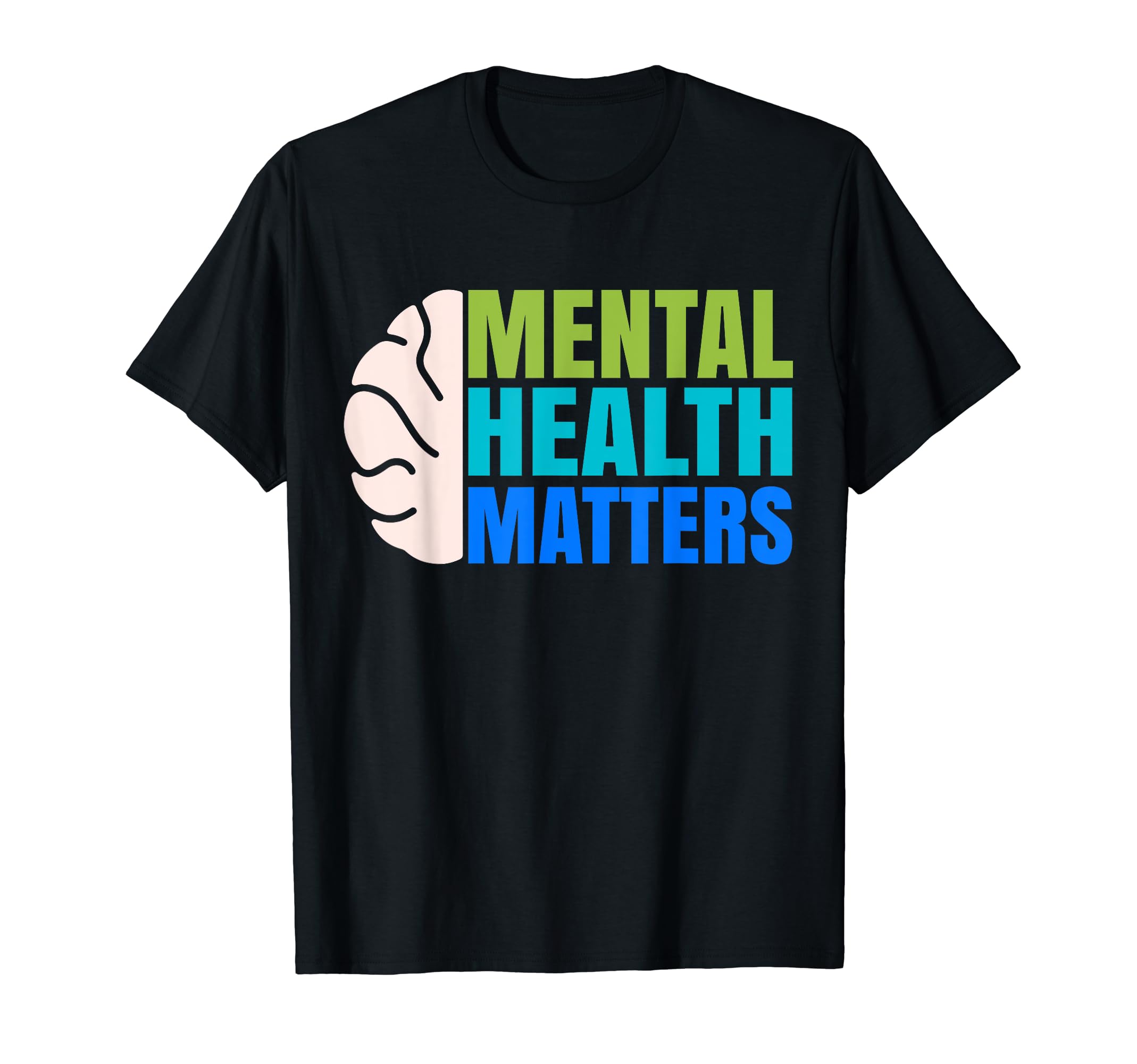 Mental Health Matters Green Mental T-Shirt - Streetwear Style Men Women - T-Shirt, Sweatshirt, Hoodie