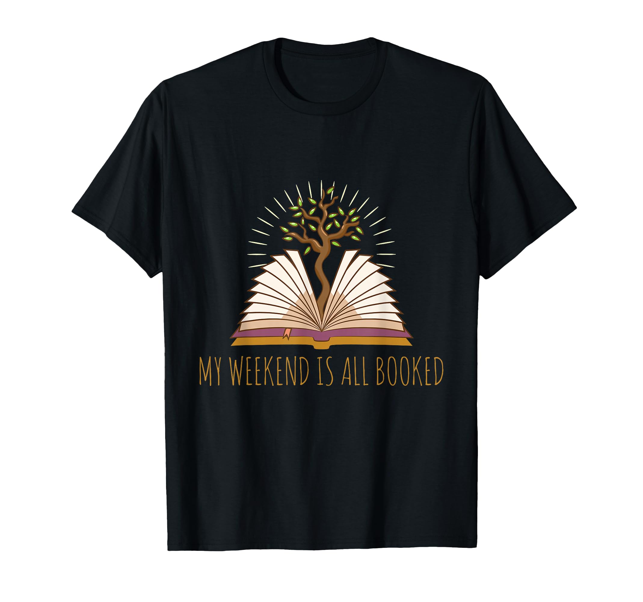 My Weekend Is All Booked Funny Book T-Shirt - Graphic Print Men Women - T-Shirt, Sweatshirt, Hoodie