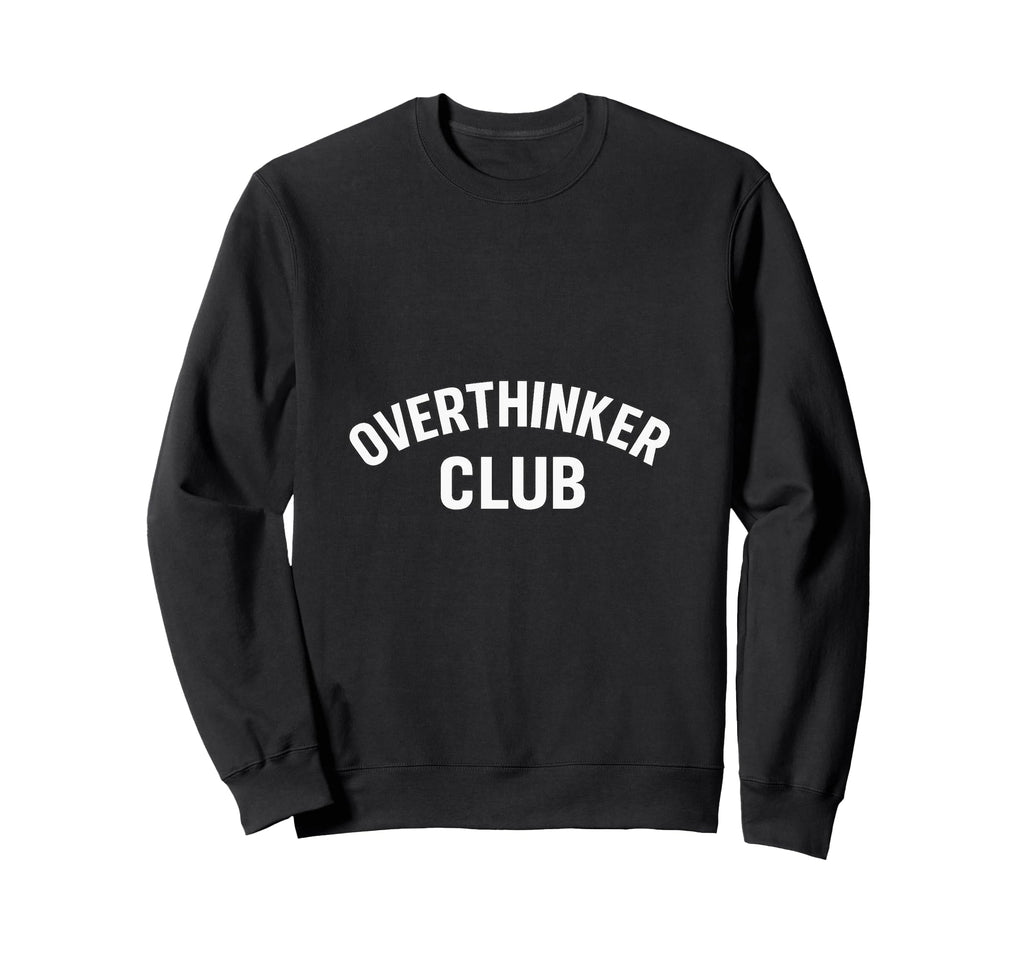 Overthinker Club Minimal Bold Sweatshirt - Minimalist Print for Adults - T-Shirt, Sweatshirt, Hoodie