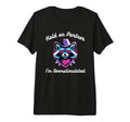 Hold Partner Im Overstimulated T-Shirt - Fun Novelty Design for Adults - T-Shirt, Sweatshirt, Hoodie