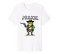 Hold Partner Im Overstimulated Funny T-Shirt - Casual Everyday Wear Unisex - T-Shirt, Sweatshirt, Hoodie