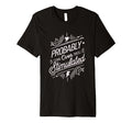 Probably Overstimulated Psychology T-Shirt - Fun Novelty Design for Adults - T-Shirt, Sweatshirt, Hoodie