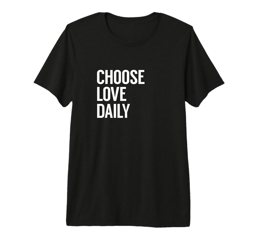 Choose Love Daily Tri Blend T-Shirt - Aesthetic Graphic Unisex - T-Shirt, Sweatshirt, Hoodie