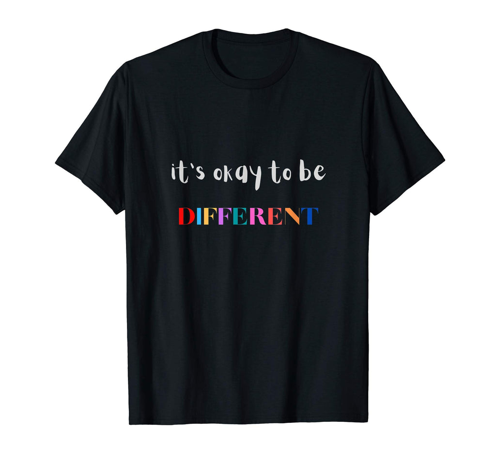Inspirational Its Okay To Be Different T-Shirt - Streetwear Style Men Women - T-Shirt, Sweatshirt, Hoodie