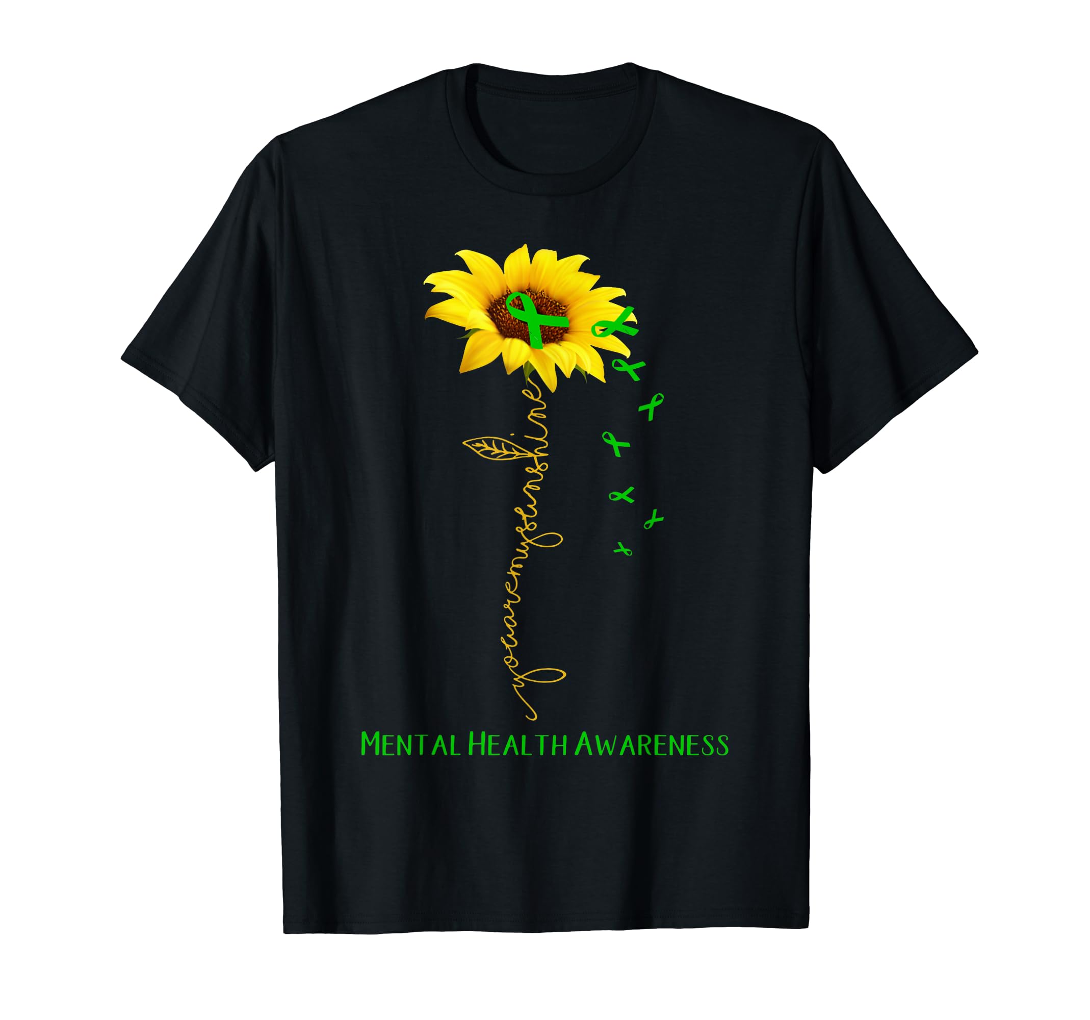 Sunflower You Are My Sunshine Mental T-Shirt - Trendy Graphic for Adults - T-Shirt, Sweatshirt, Hoodie