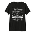 I Dont Always Read Smut I Dont T-Shirt - Aesthetic Graphic for Adults - T-Shirt, Sweatshirt, Hoodie