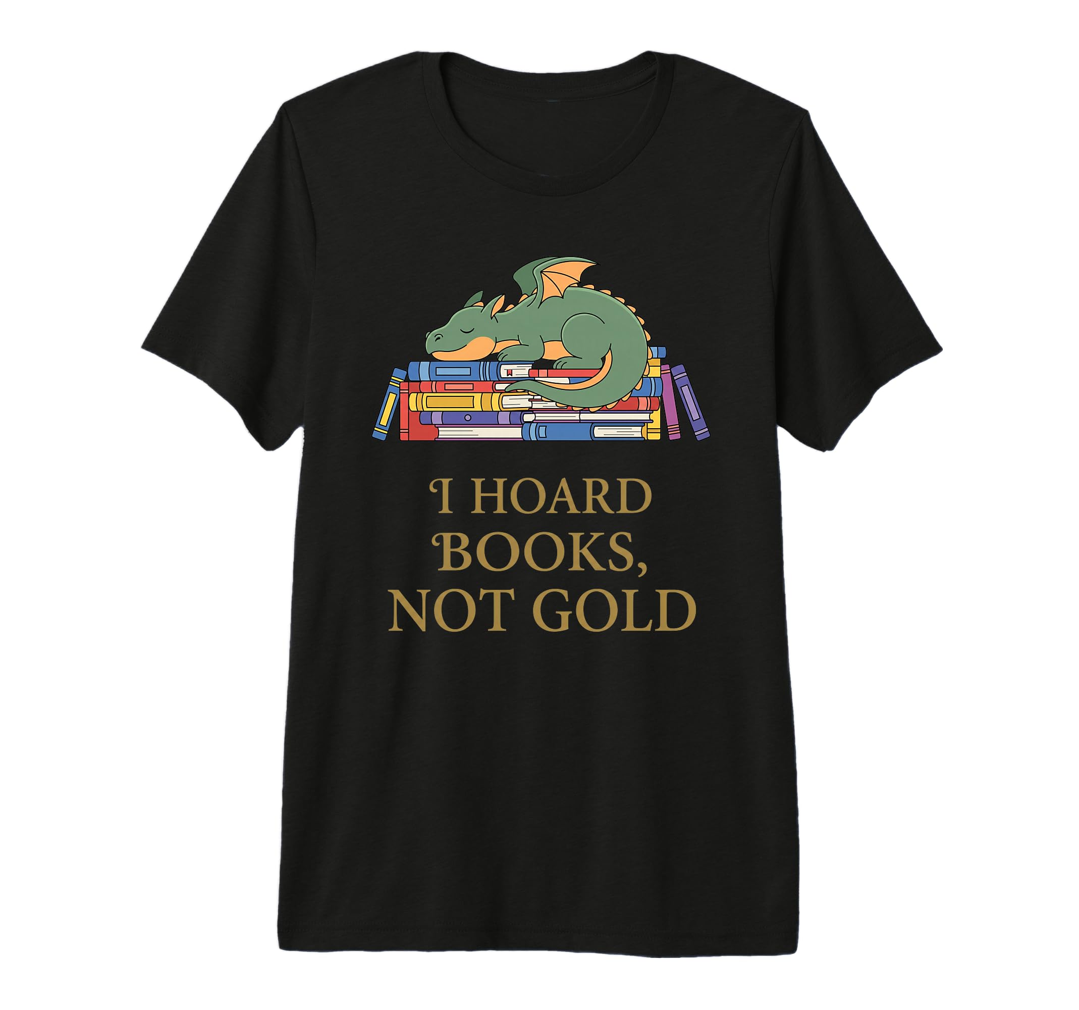 I Hoard Books Funny Book Dragon Reading T-Shirt - Streetwear Style Unisex - T-Shirt, Sweatshirt, Hoodie
