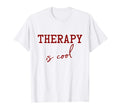 Mental Health Awareness Therapy Is T-Shirt - Fun Novelty Design Men Women - T-Shirt, Sweatshirt, Hoodie