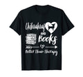 Chihuahuas And Books Better Than Therapy T-Shirt - Novelty Apparel Unisex - T-Shirt, Sweatshirt, Hoodie