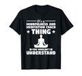 Its Mindfulness And Meditation Coach T-Shirt - Custom Art Print Men Women - T-Shirt, Sweatshirt, Hoodie