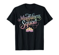 Mindfulness Squad Peaceful Lotus T-Shirt - Streetwear Style Men Women - T-Shirt, Sweatshirt, Hoodie
