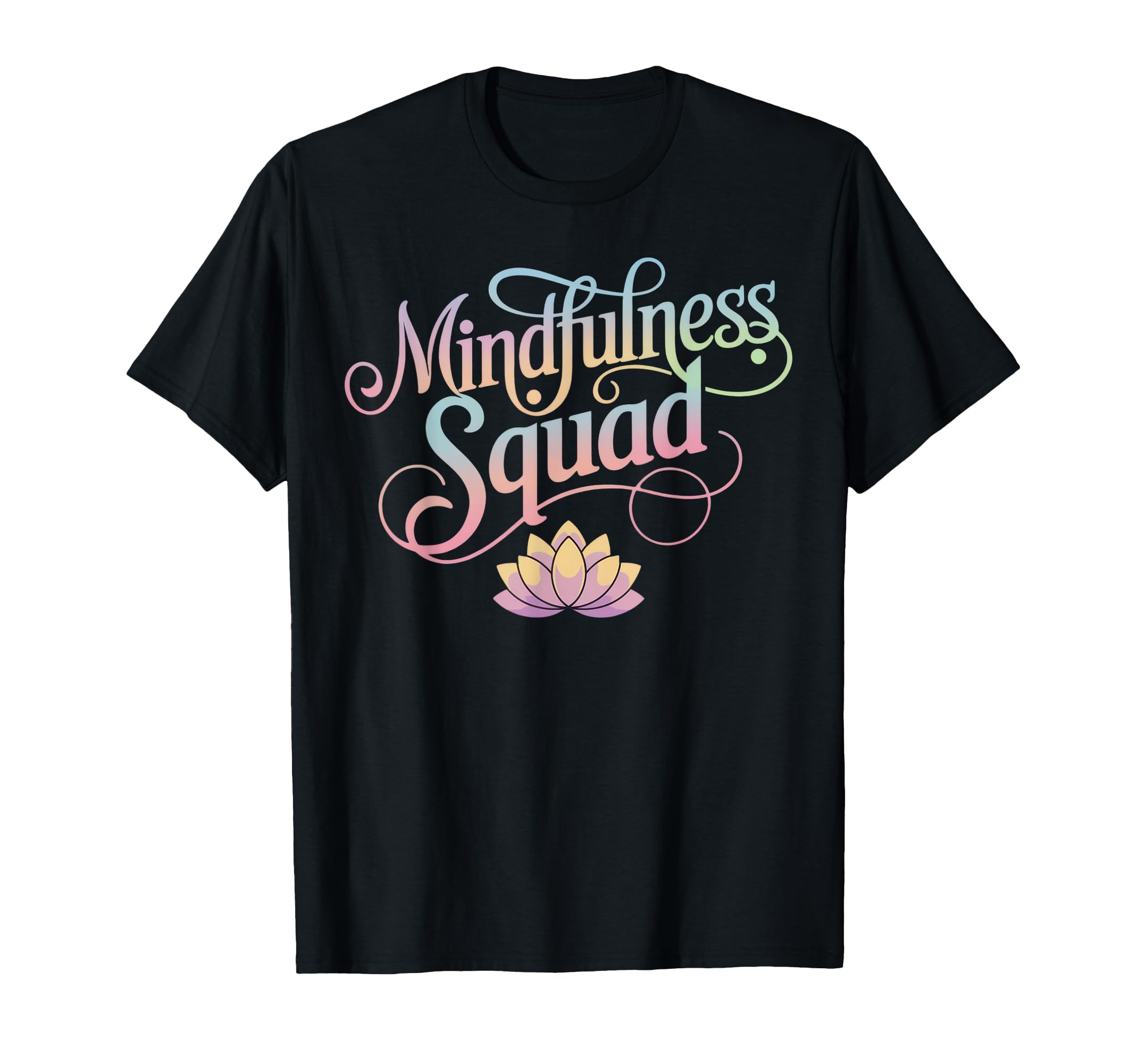 Mindfulness Squad Peaceful Lotus T-Shirt - Streetwear Style Men Women - T-Shirt, Sweatshirt, Hoodie