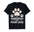 My Therapist Has Four Legs Funny Dog Lover T-Shirt - Unique Graphic Unisex - T-Shirt, Sweatshirt, Hoodie
