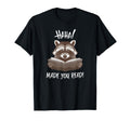 Book Raccoon Ha Ha Made You Read T-Shirt - Unique Graphic Men Women - T-Shirt, Sweatshirt, Hoodie