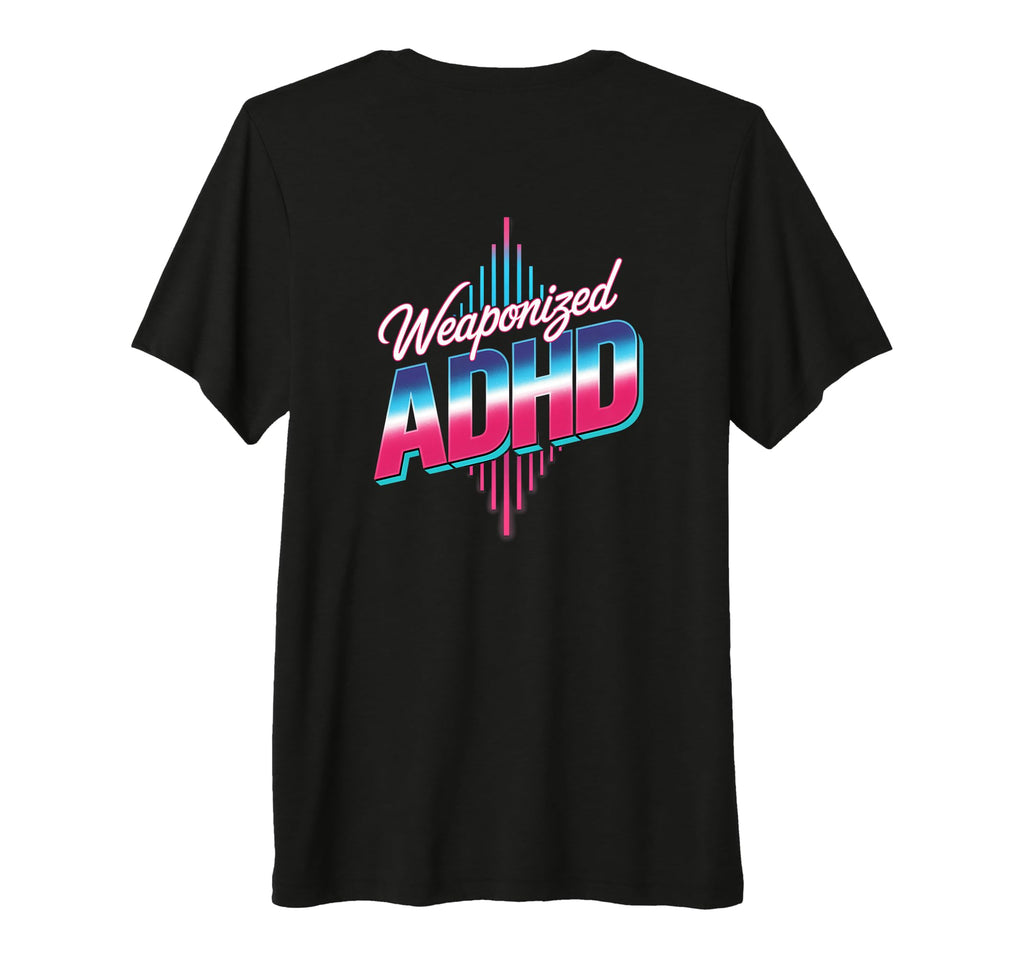 Weaponized Adhd Tri Blend T-Shirt - Aesthetic Graphic for Adults - T-Shirt, Sweatshirt, Hoodie