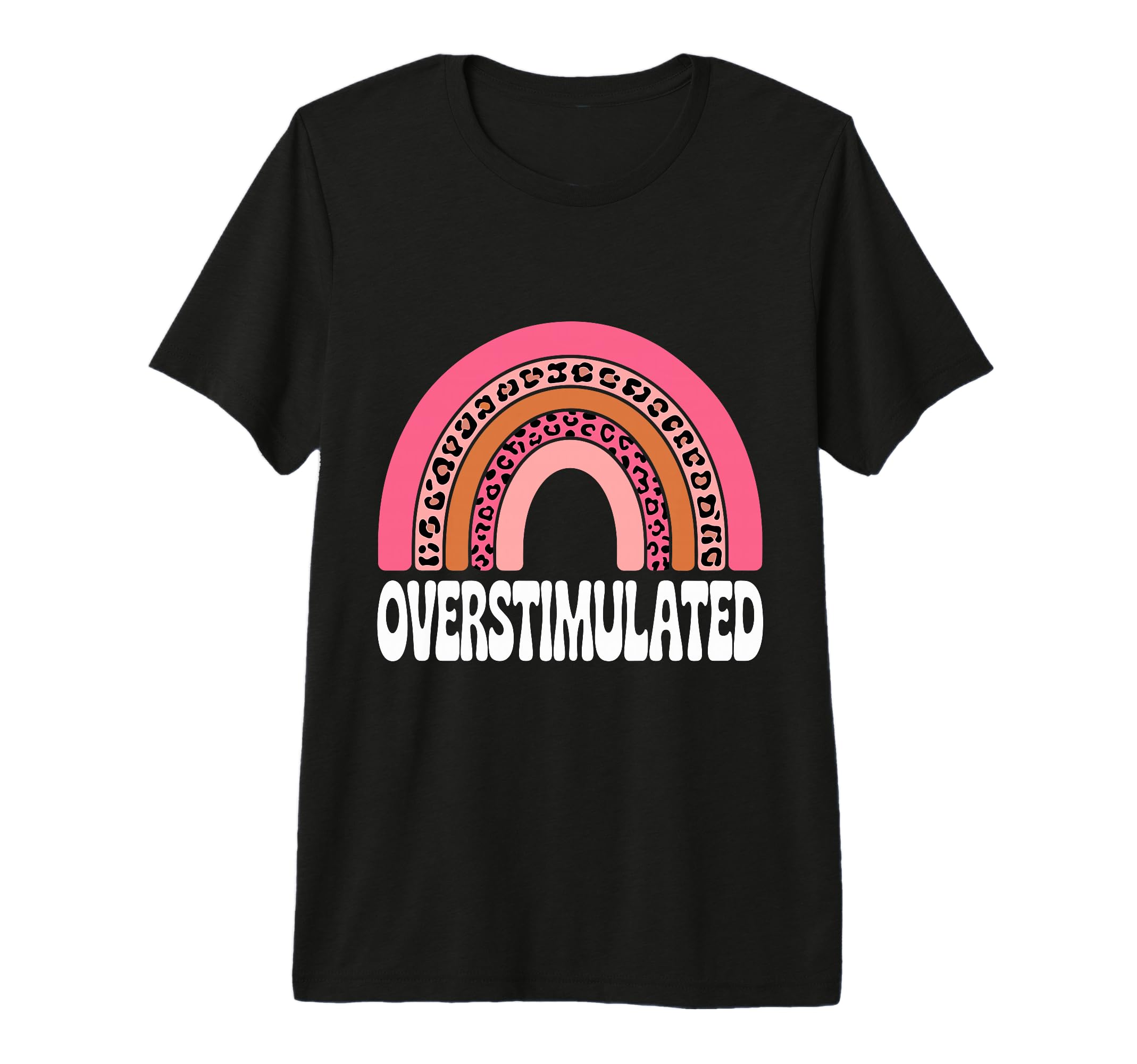 Neurodiverse Overstimulated Mental T-Shirt - Fun Novelty Design Unisex - T-Shirt, Sweatshirt, Hoodie