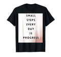 Small Steps Is Progress T Shirts T-Shirt - Minimalist Print for Adults - T-Shirt, Sweatshirt, Hoodie