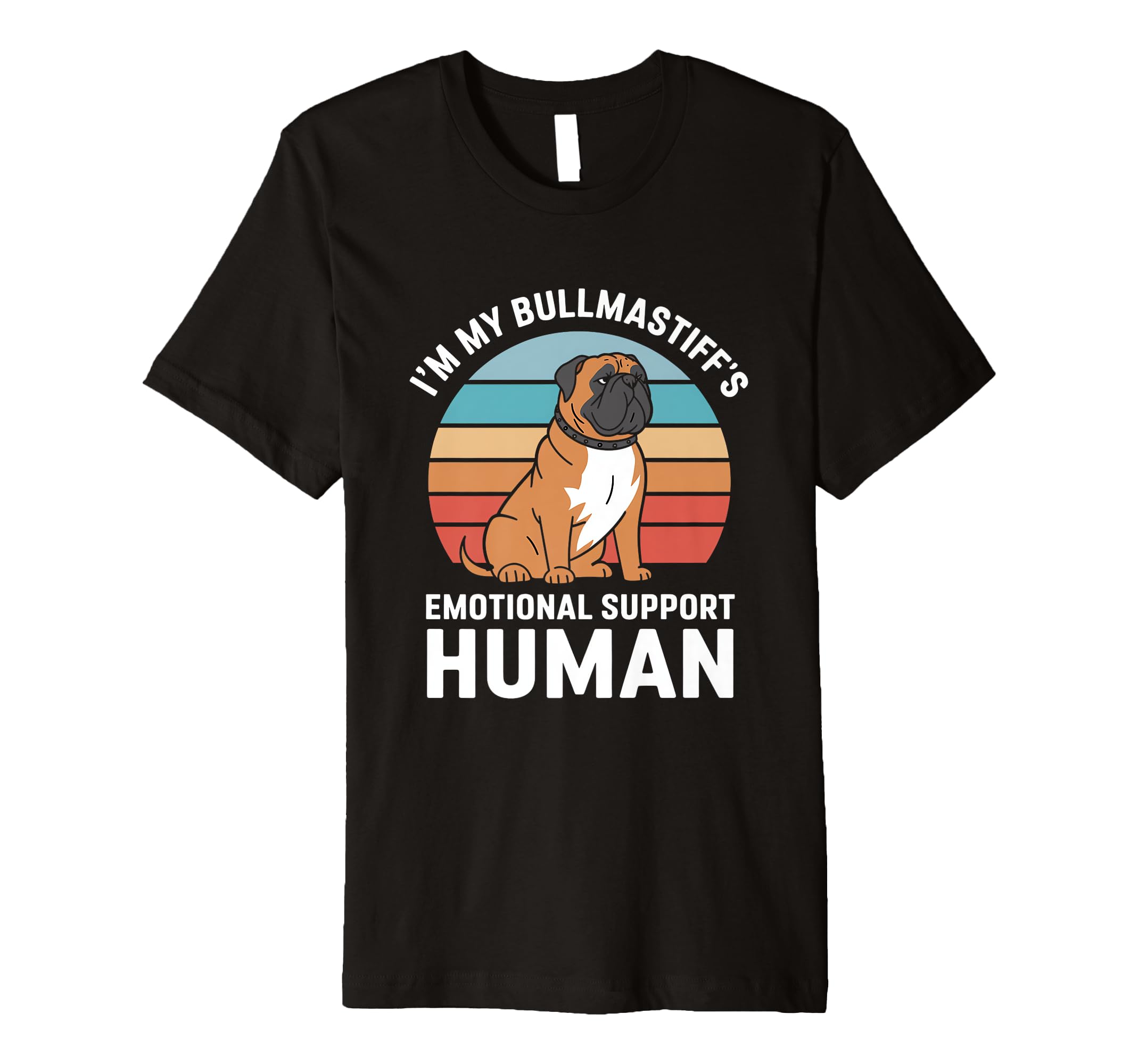 Im My Bullmastiffs Emotional T-Shirt - Fun Novelty Design for Adults - T-Shirt, Sweatshirt, Hoodie