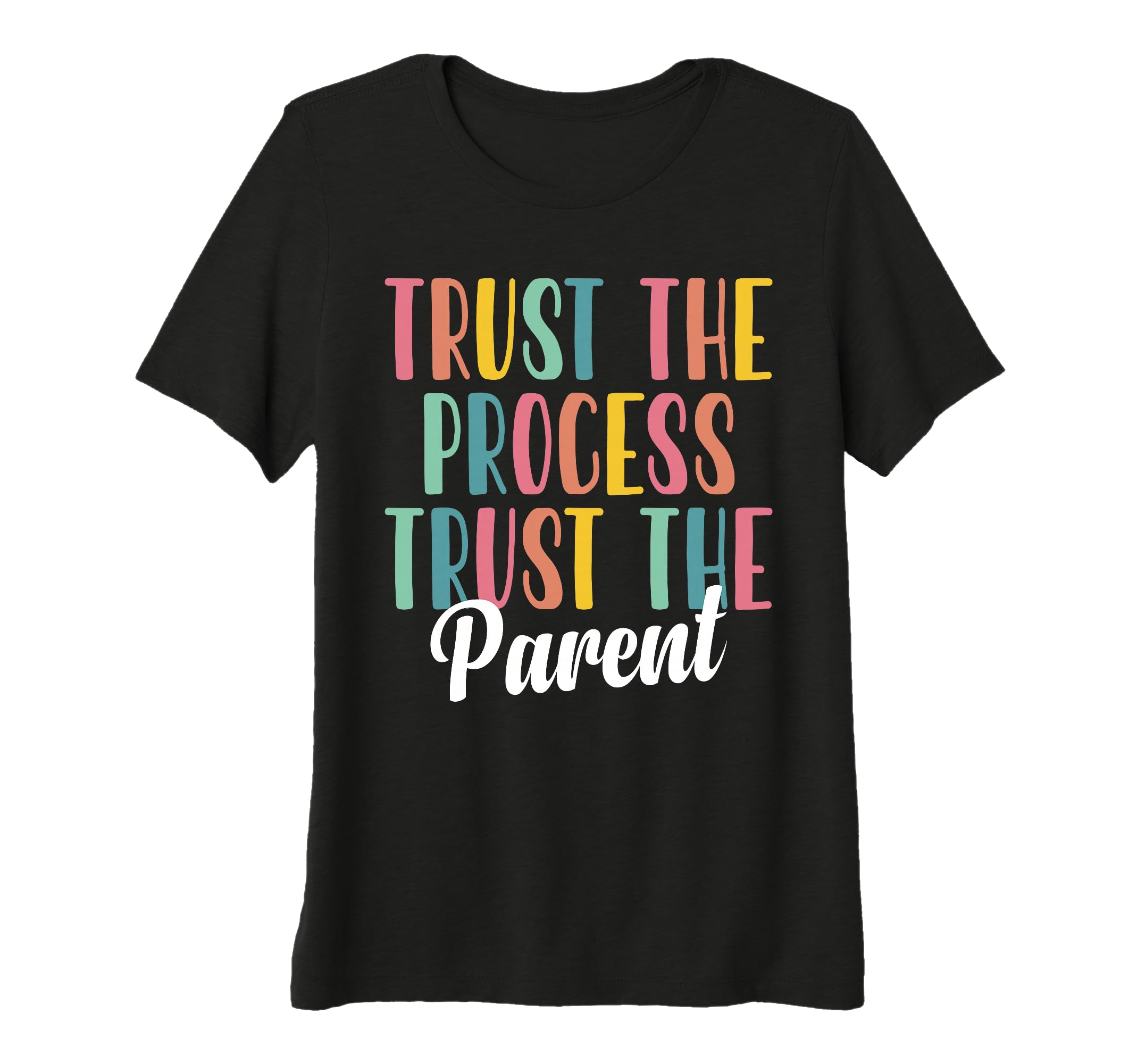 Womens Trust Process Trust Parent T-Shirt - Aesthetic Graphic Unisex - T-Shirt, Sweatshirt, Hoodie