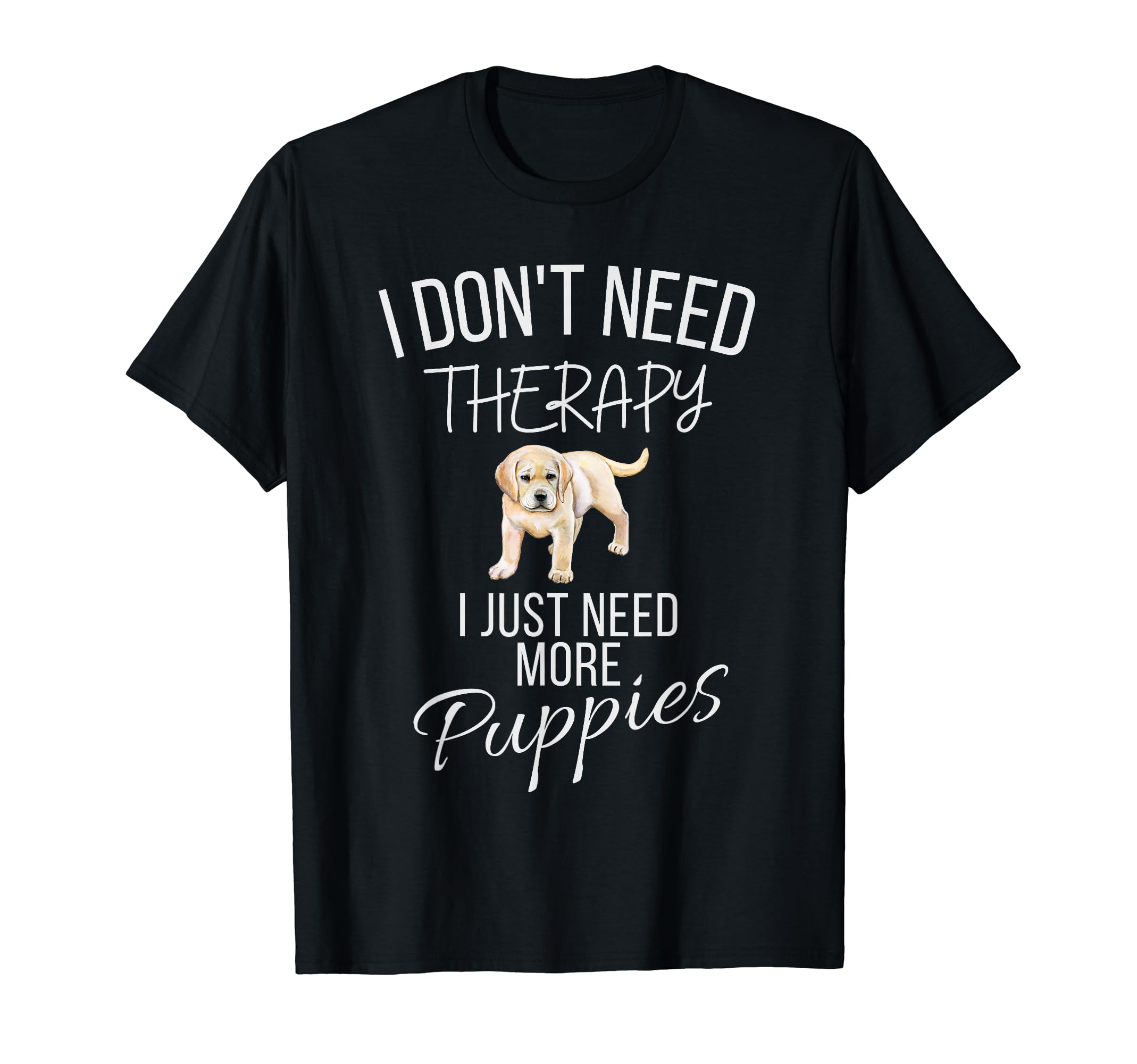 Puppies Not Therapy Canine Companion T-Shirt - Custom Art Print Unisex - T-Shirt, Sweatshirt, Hoodie