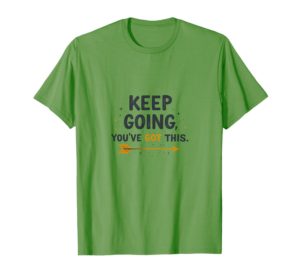 Keep Going Follow Lets Youve Got This T-Shirt - Minimalist Print Unisex - T-Shirt, Sweatshirt, Hoodie