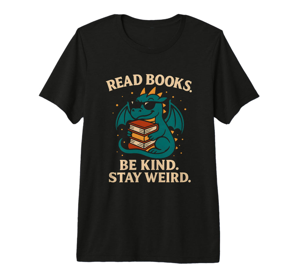 Read Books Be Kind Stay Weird Book T-Shirt - Minimalist Print for Adults - T-Shirt, Sweatshirt, Hoodie