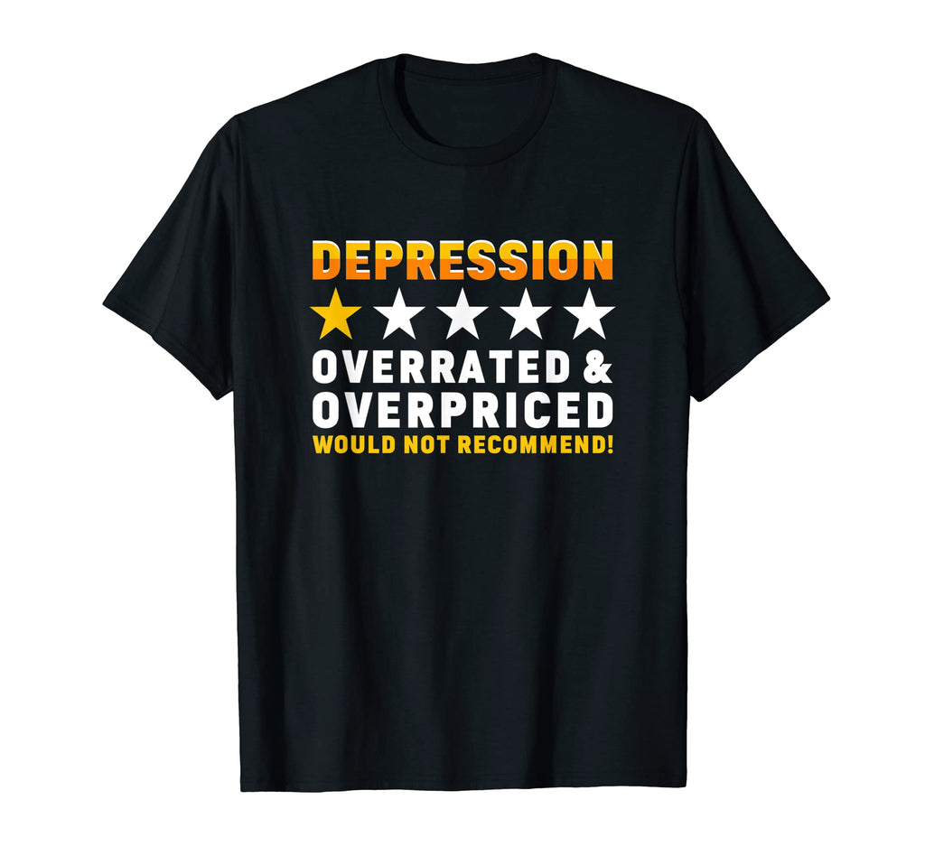 Depression 1 Star Review Mental T-Shirt - Casual Everyday Wear Men Women - T-Shirt, Sweatshirt, Hoodie