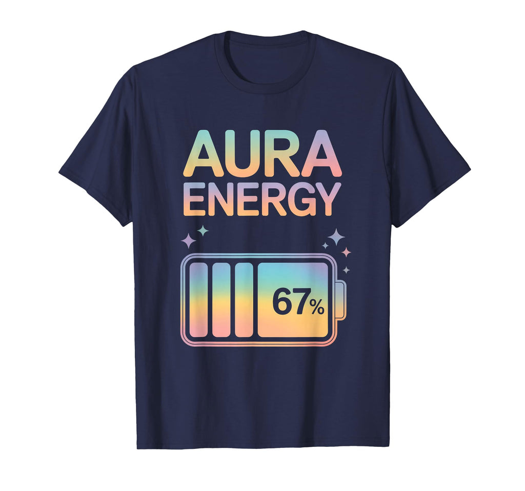 Aura Energy 67 Percent Battery Six T-Shirt - Minimalist Print Men Women - T-Shirt, Sweatshirt, Hoodie
